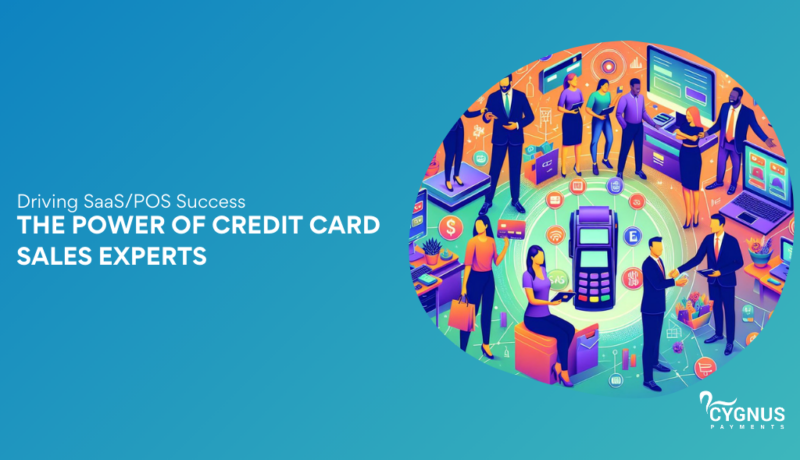 Driving SaaS/POS Success: The Power of Credit Card Sales Experts